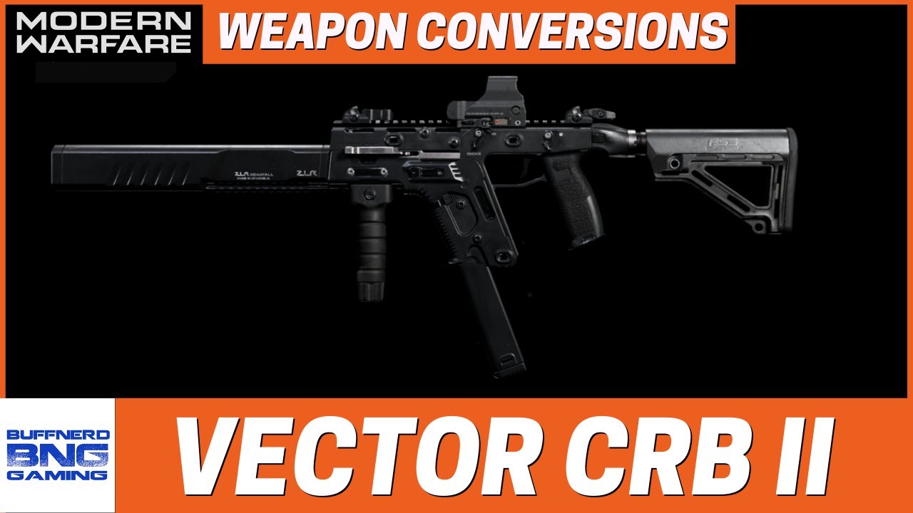 Kriss Vector CRB Gen II Enhanced Weapon Conversions - Call Of Duty Modern Warfare