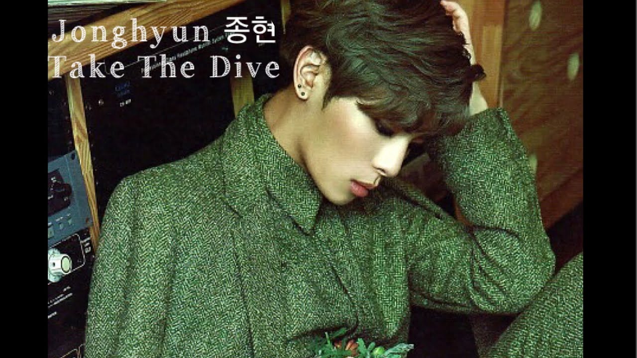JongHyun (종현)- Take The Dive FMV
