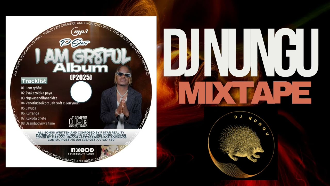 P Star - I am Gr8ful Album Official Mixtape By DJ Nungu (October 2025)