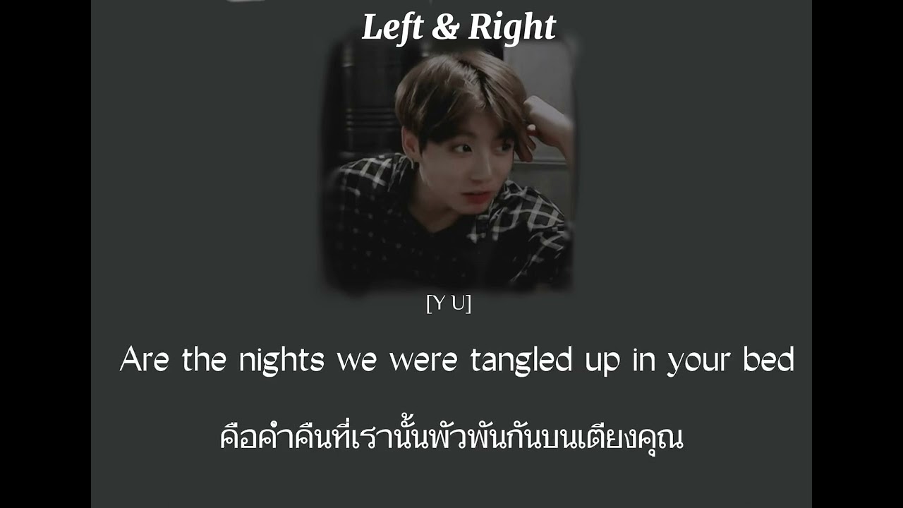 Charlie Puth (FT. JUNGKOOK) - Left and right (Thaisub/แปลไทย)