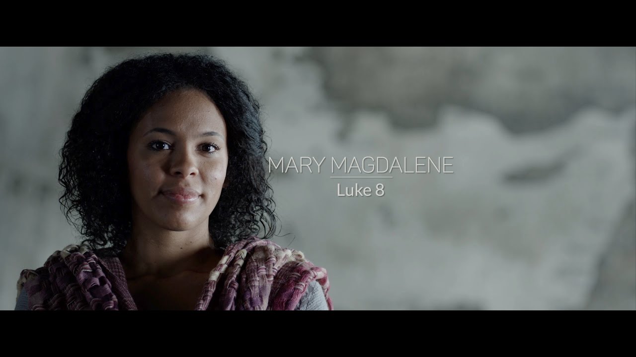 Luke Episode 9 Mary Magdalene - Eyewitness Bible Series