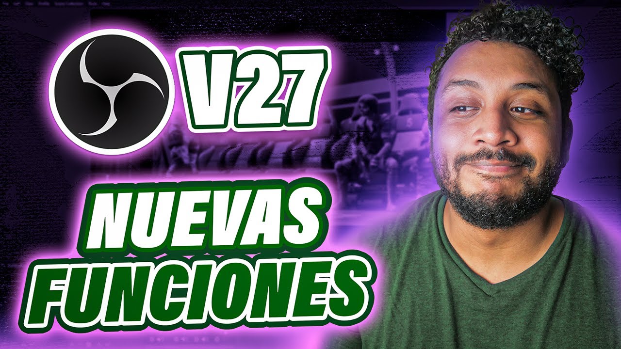 OBS V27! Todas las Nuevas Funciones