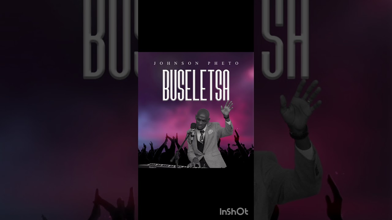 BUSELETSA- JOHNSON PHETO