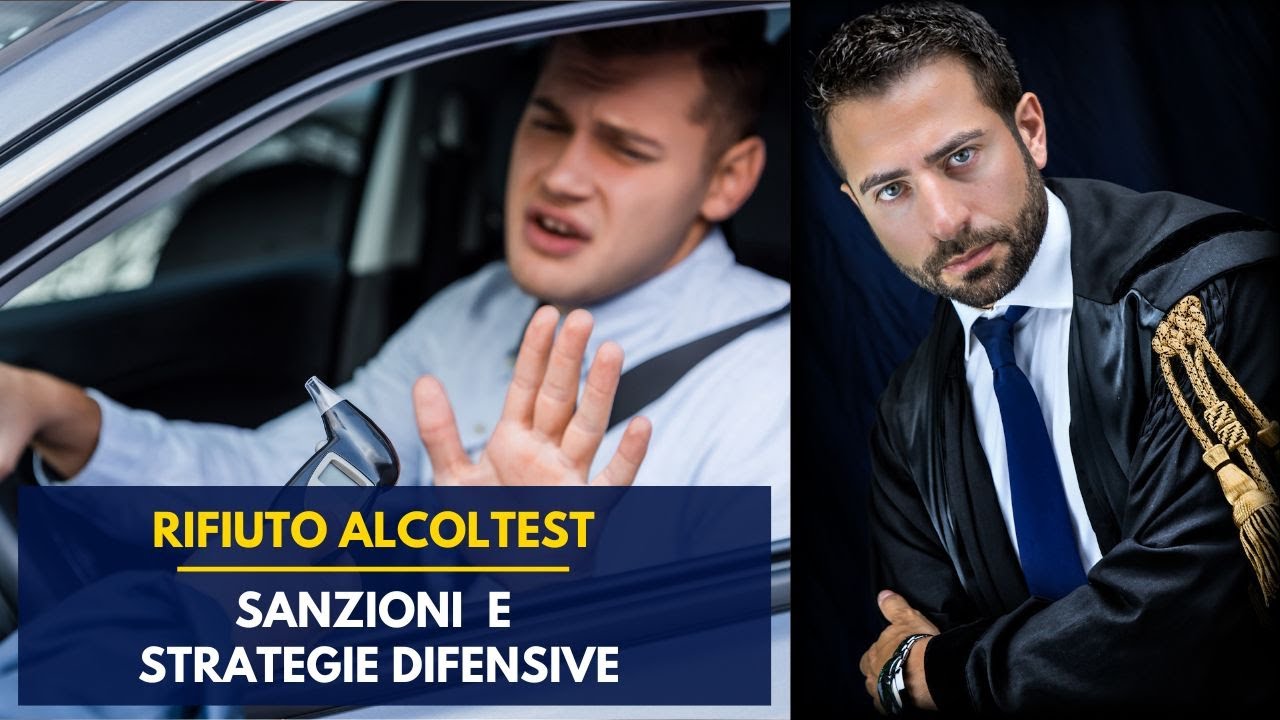 RIFIUTO ALCOLTEST: conseguenze, sanzioni e strategie difensive. Art. 186, comma 7 del C.d.s.