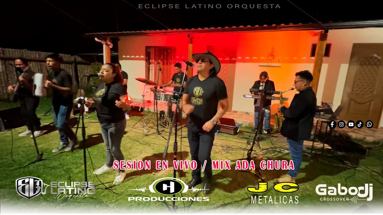 ECLIPSE LATINO ORQUESTA 2024 / SESIÓN EN VIVO / MIX ADA CHURA