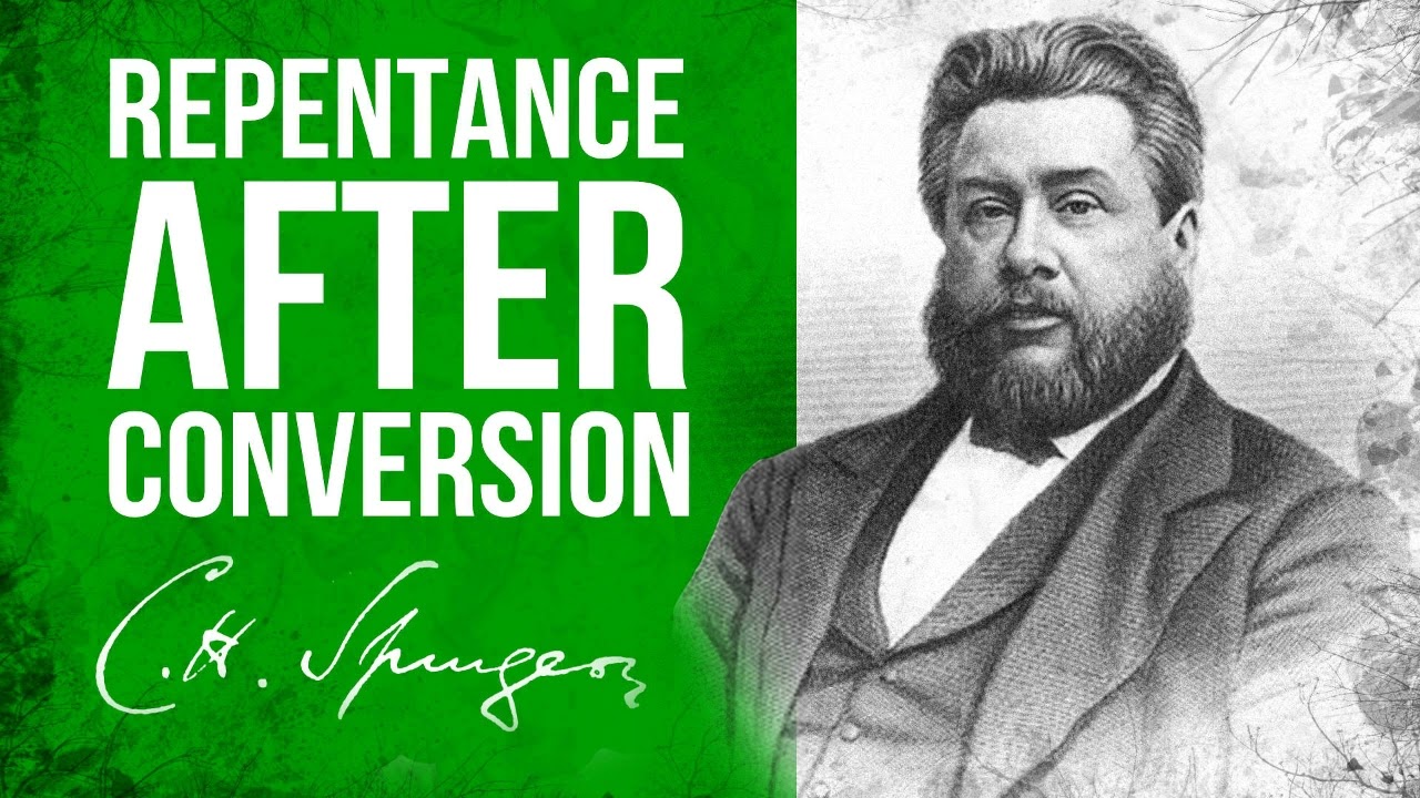 Repentance After Conversion (Psalm 51:17) - Charles Spurgeon Sermon