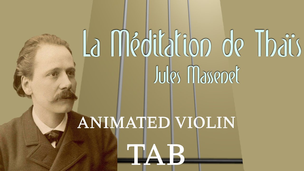 Meditation from Thaïs (J. Massenet) - Animated Violin Tab