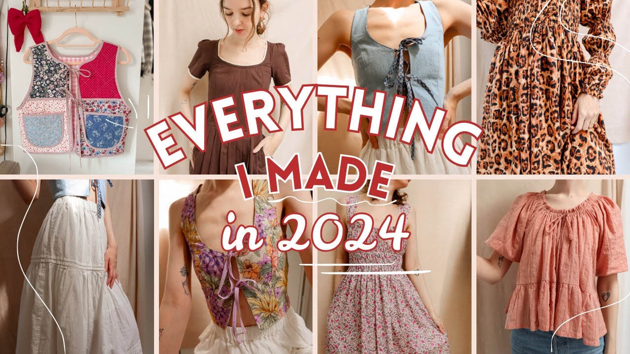 Everything I made in 2024 | 30+ Garments Sewn!