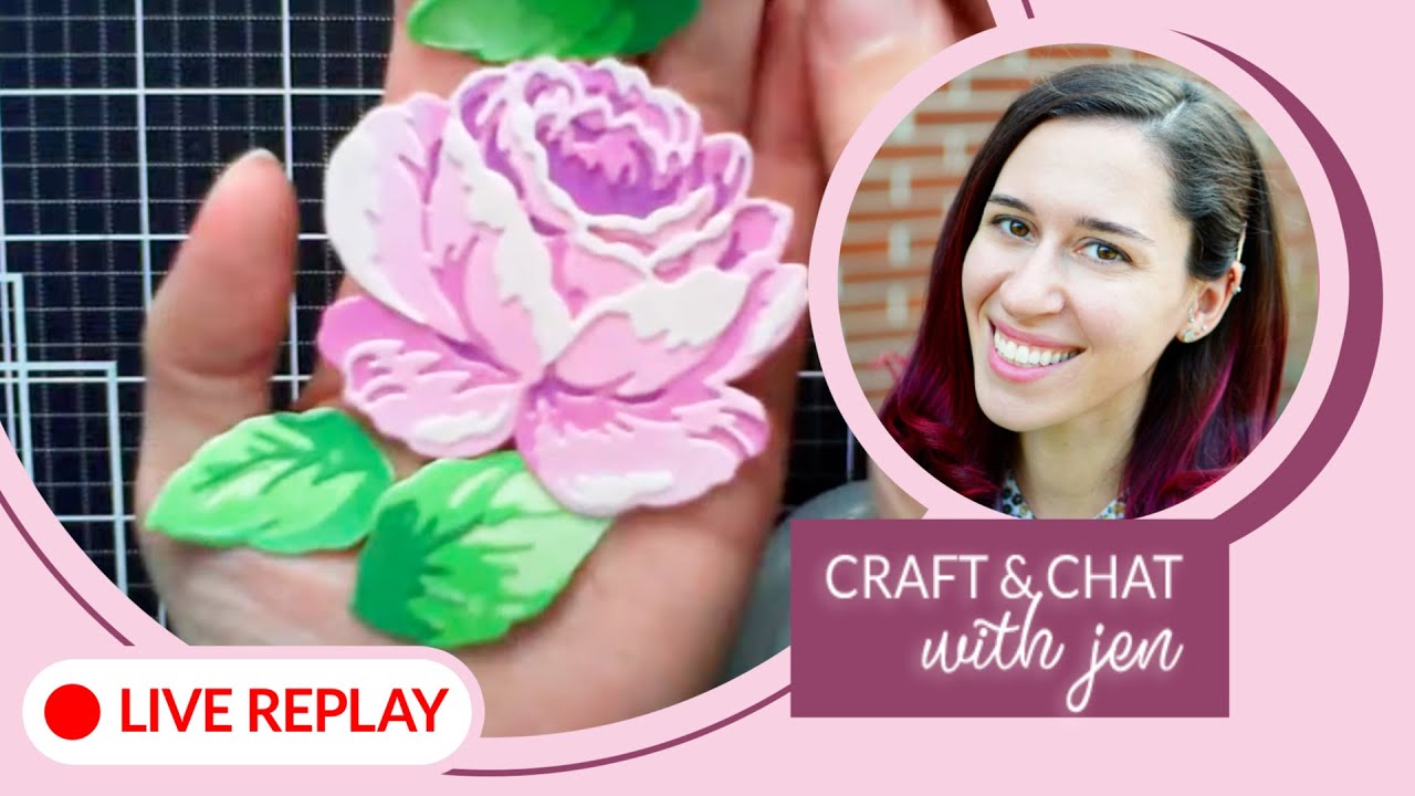Special Paper Crafting Showcase with Jen ft. Craft-A-Flower: Antique Rose Layering Dies Live Replay