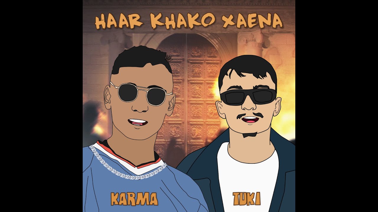 KARMA - Haar Khako Chaina Ft. 