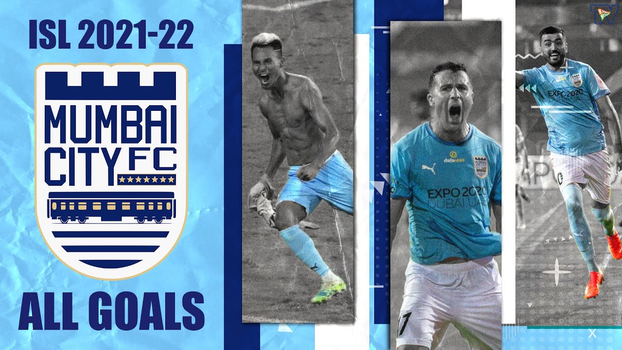 ISL 2021-22 All 36 Goals: Mumbai City FC ft. Igor Angulo, Bipin Singh, Ahmed Jahouh