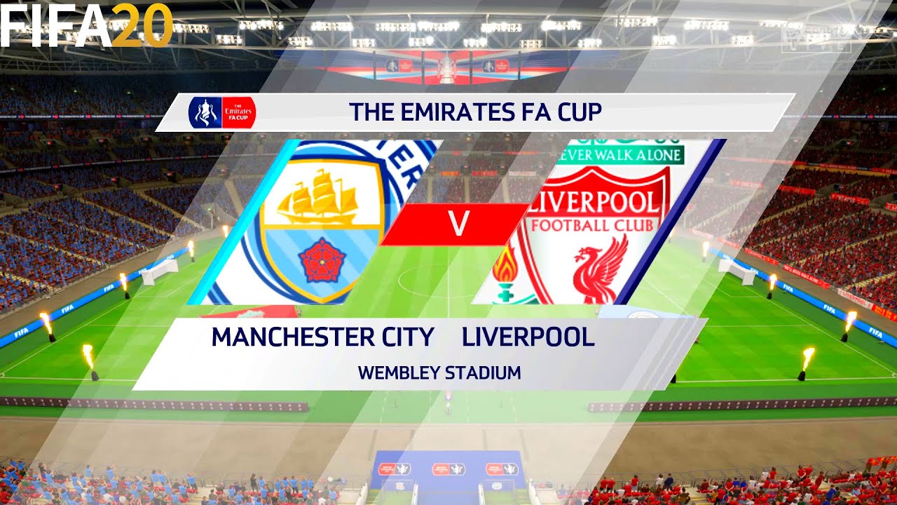 FIFA 20 | Manchester City vs Liverpool - Final FA Cup - Full Match & Gameplay