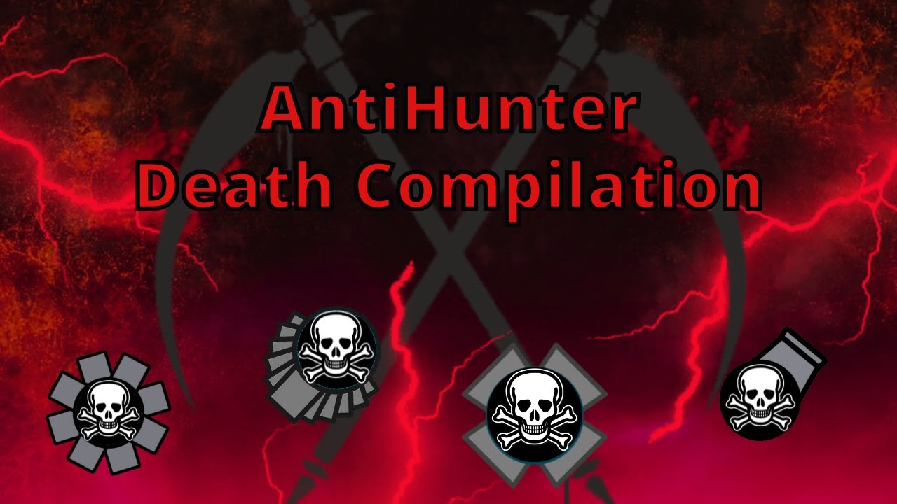 Antihunter death/fail compilation