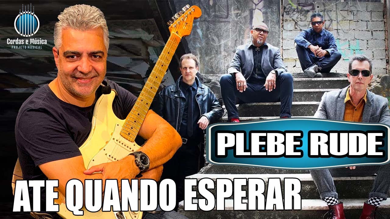 Ate Quando Esperar (Plebe Rude) - Aula de GUITARRA