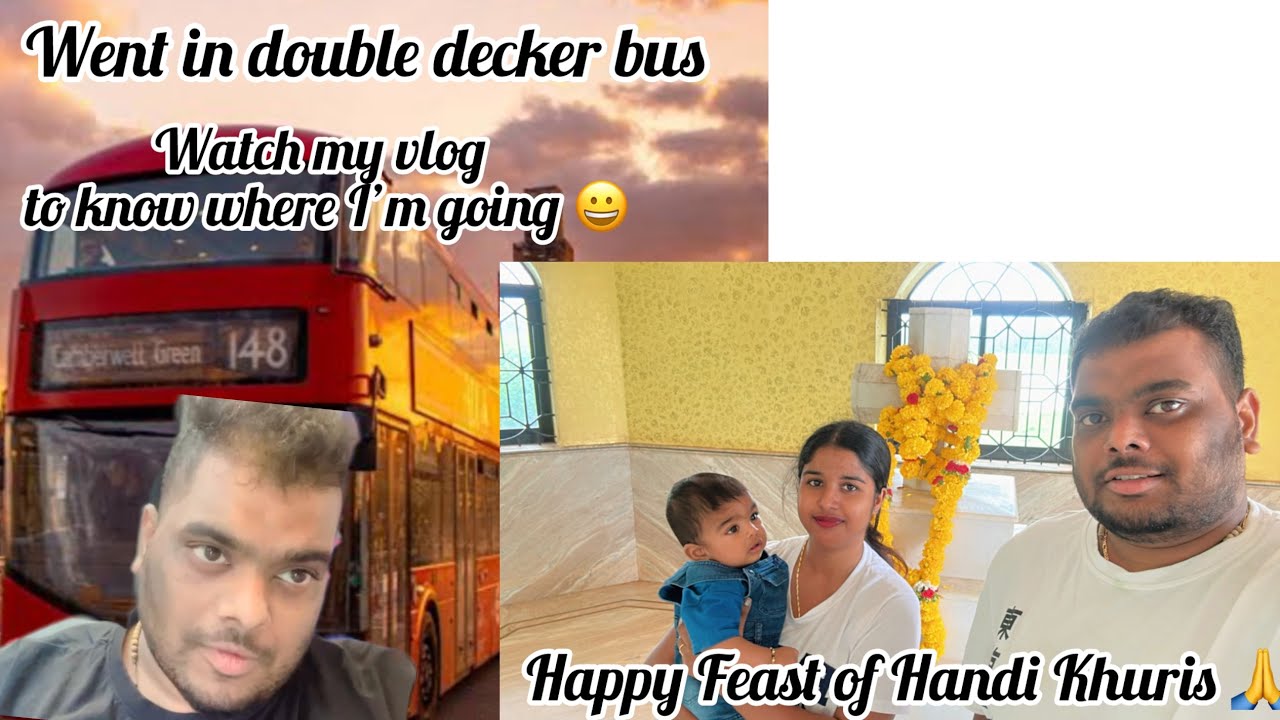 Happy Feast Of Handi Khuris 🙏❤️✨| Went in Double Decker Bus 😀| Classey and Velencio #konkanivlogs