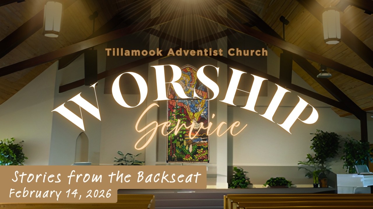 Tillamook SDA Church February 14, 2026