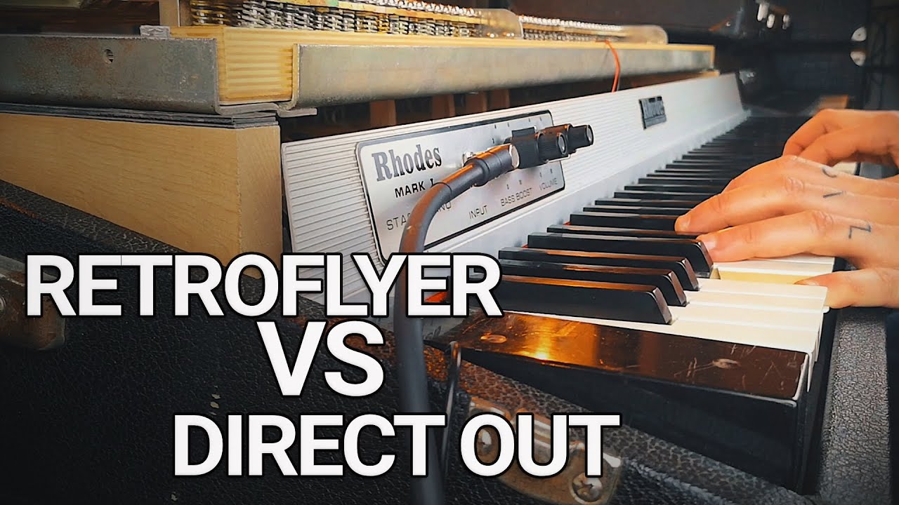 RetroFlyer Preamp VS Direct Out on the Rhodes piano