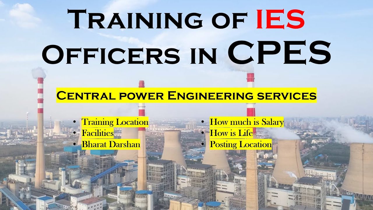 Training of IES Officers in Central Power Engineering Services | Detailed Training | CPES | IndoRail