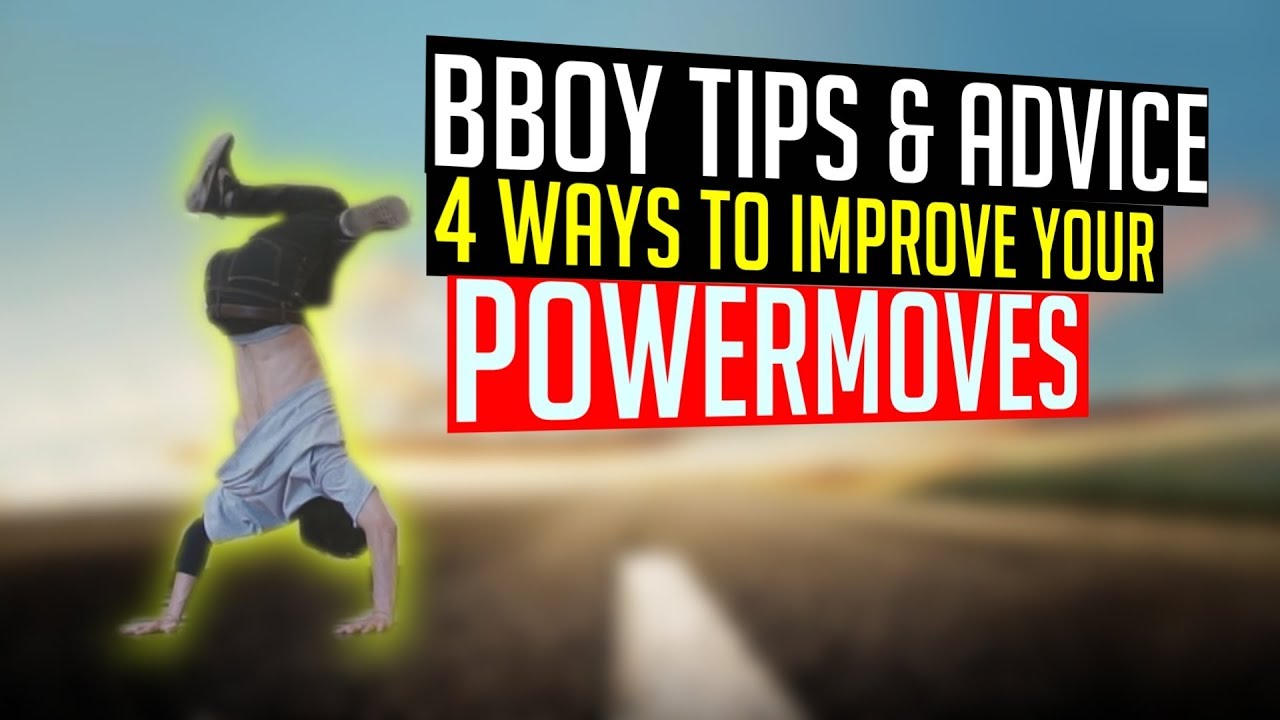 4 Ways to Improve Your Power Moves | Bboy Tips & Advice | bboytlil