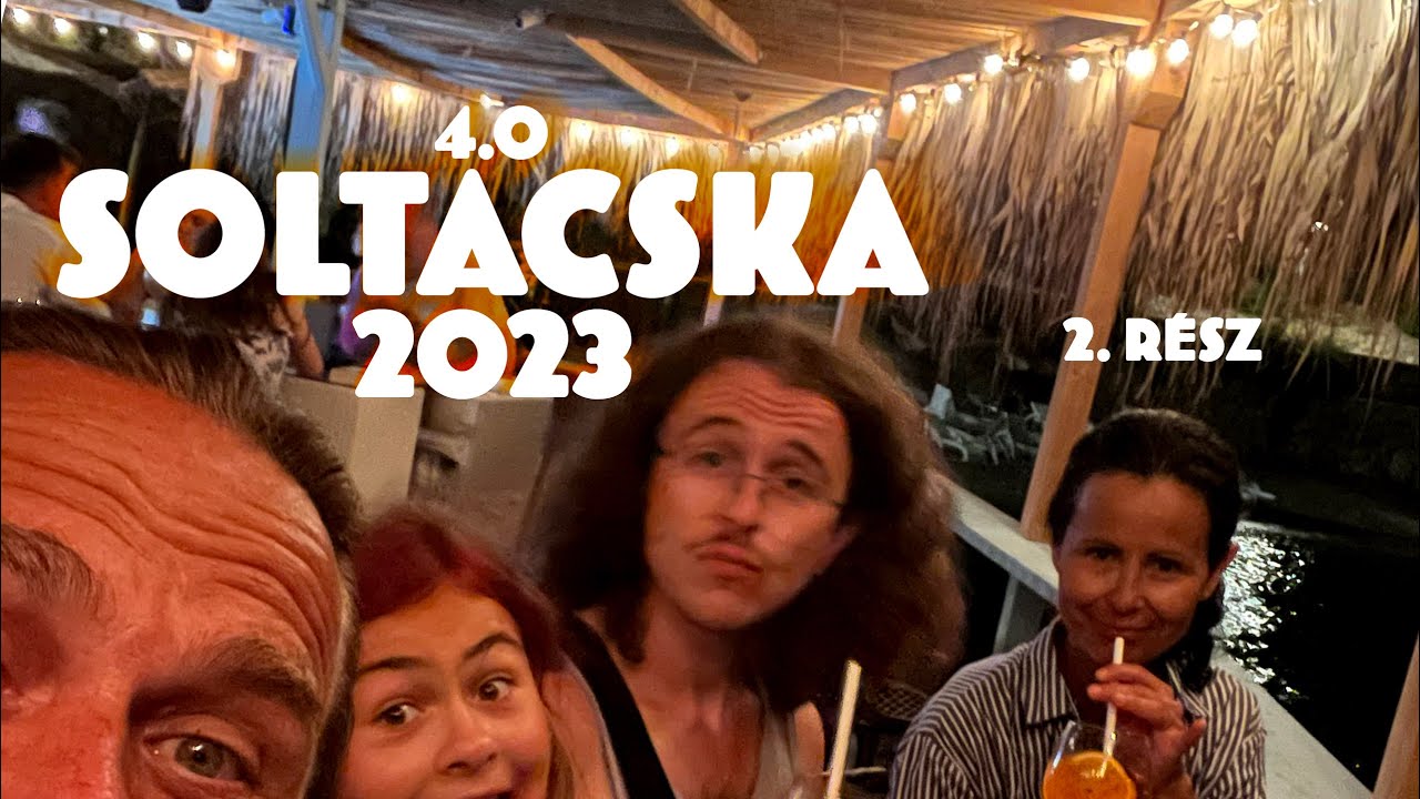 SOLTACSKA 2023 2. RÉSZ -TELJES