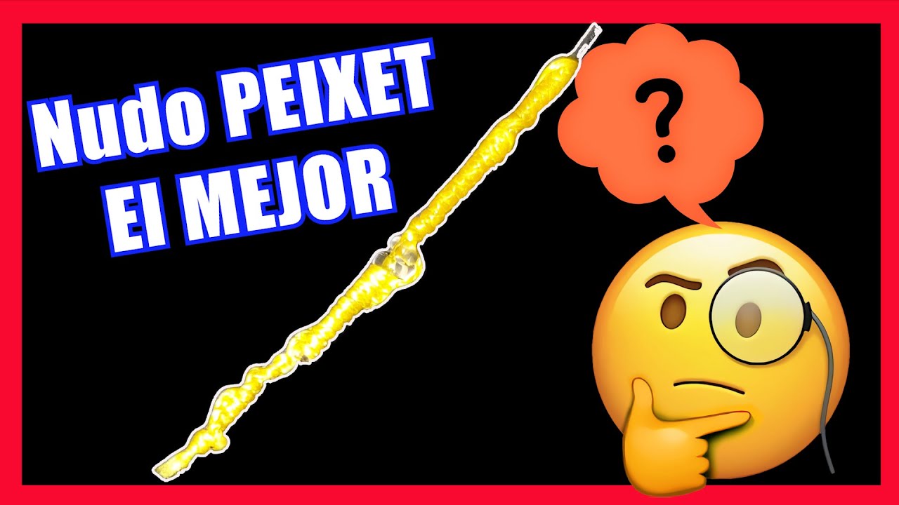 🎯Nudo PEIXET  para unión TRENZADO - MONO| El más resistente? 💪🏼