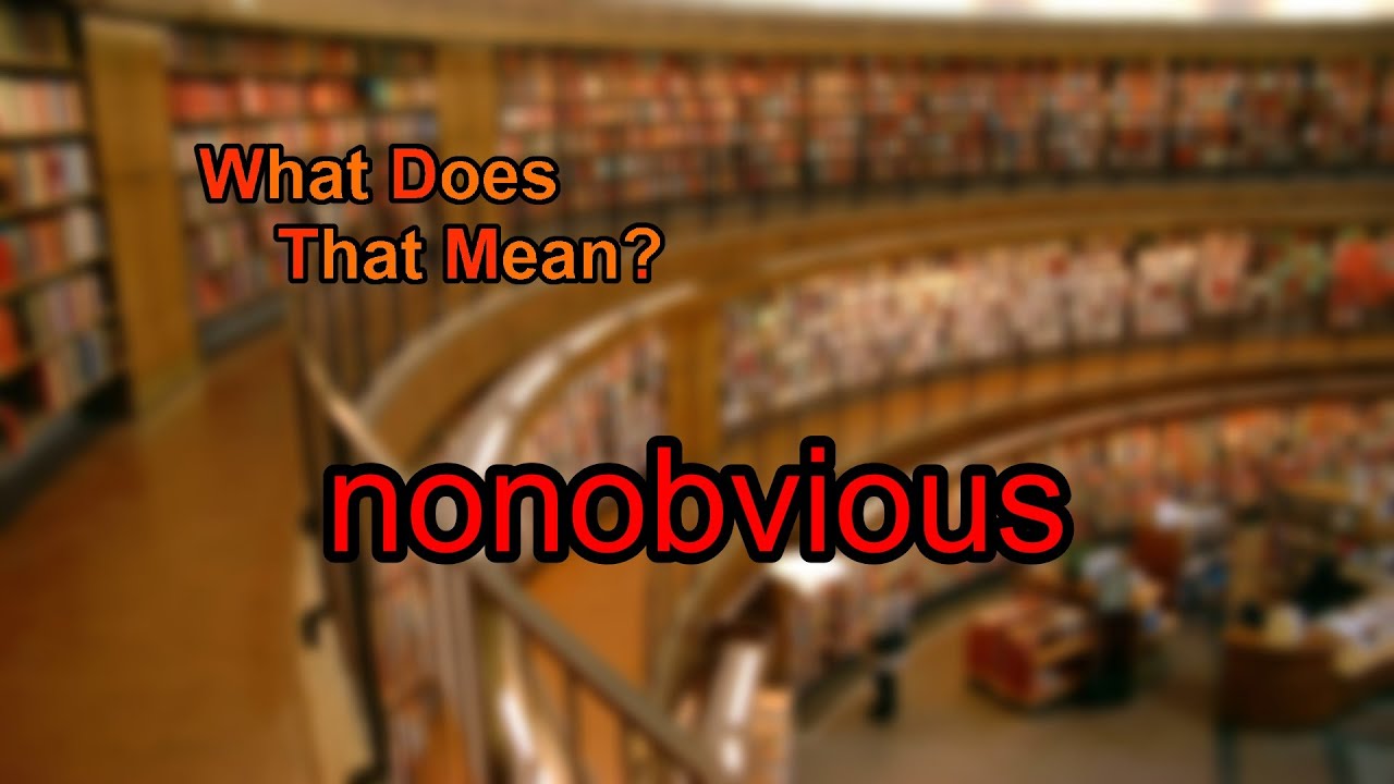 What does nonobvious mean?