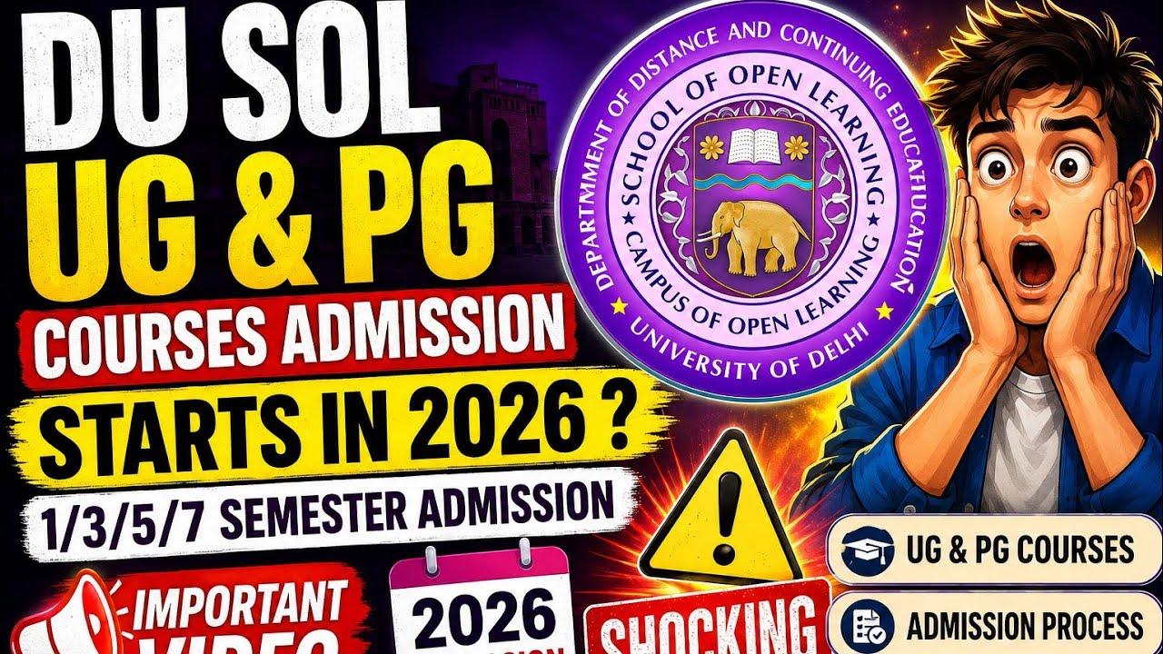 DU SOL Big Update 🚨 UG & PG Admission Start Date 2026 | Semester Admission News
