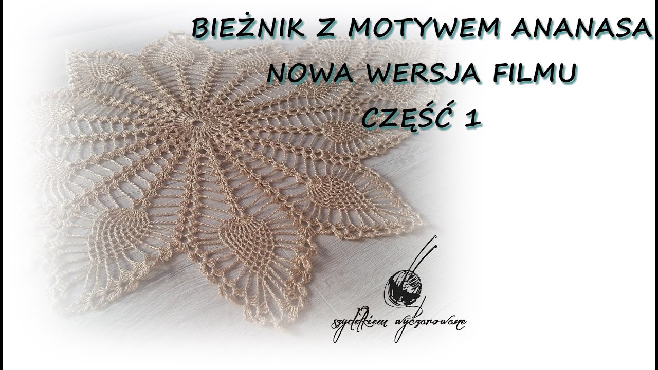 Bieżnik na szydełku - motyw ananaska część 1 #crochettutorial #crochettablerunner