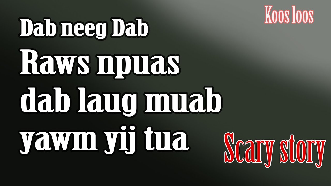 Dab neeg Dab raws npuas dab laug muab yawm yij tua 2/19/2023