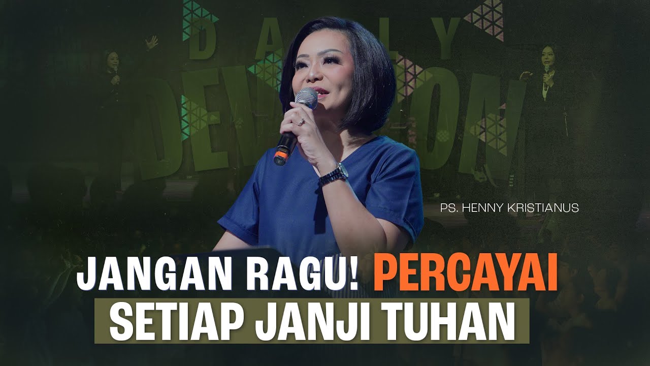 Percayai Janji Tuhan Dalam Hidupmu - Ps. Henny Kristianus