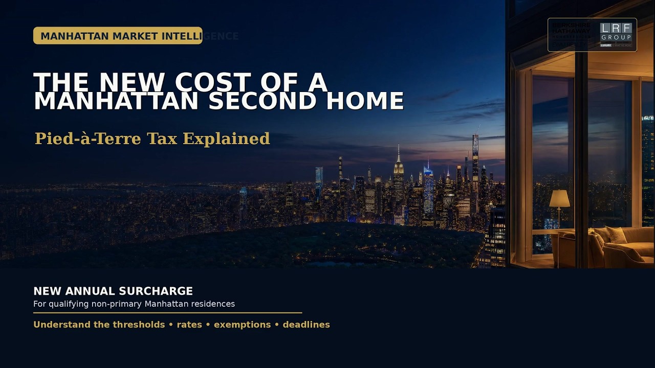 NYC Pied-&agrave;-Terre Tax Explained: Manhattan Second-Home Buyers Guide | LRF Group
