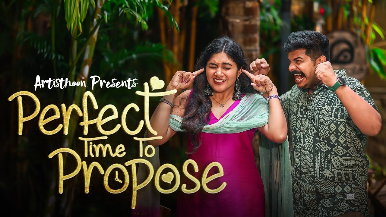 Perfect time to propose | Shortfilm |Romantic comedy | Malayalam | Artisthaan