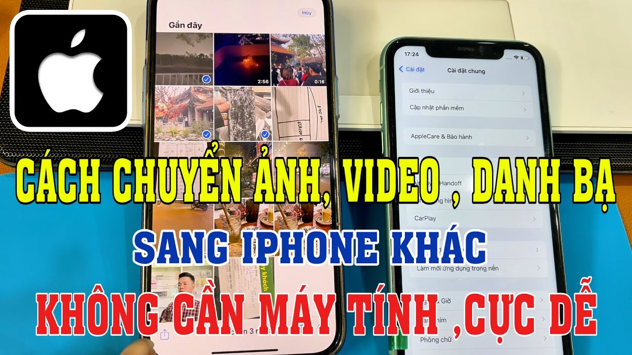 Cách chuyển ảnh , video , danh bạ sang Iphone khác (mới ) không cần máy tính cực dễ .