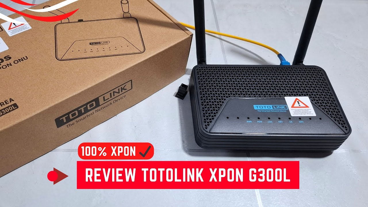 Review Totolink XPON G300L ONU Anti Bengong, Andalan Banyak Pengusaha RT/RW Net