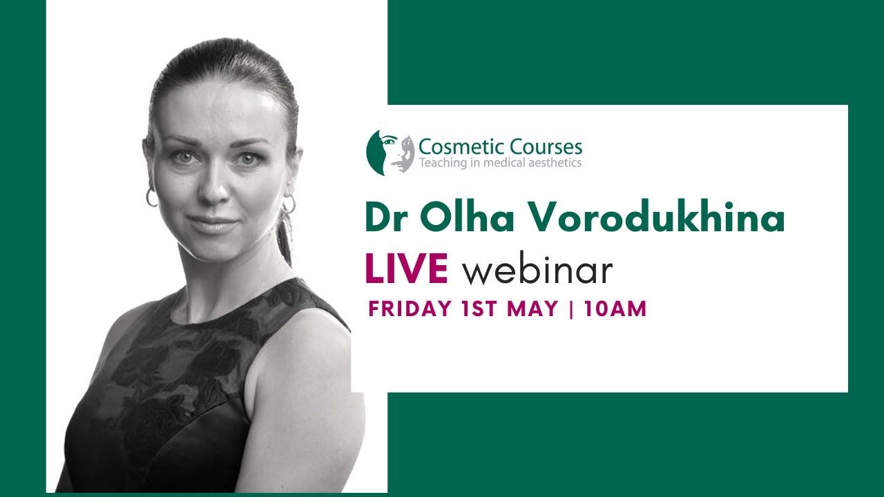 Dr Olha Vorodyukhina | Dentists into Aesthetics Webinar 01/04/2020