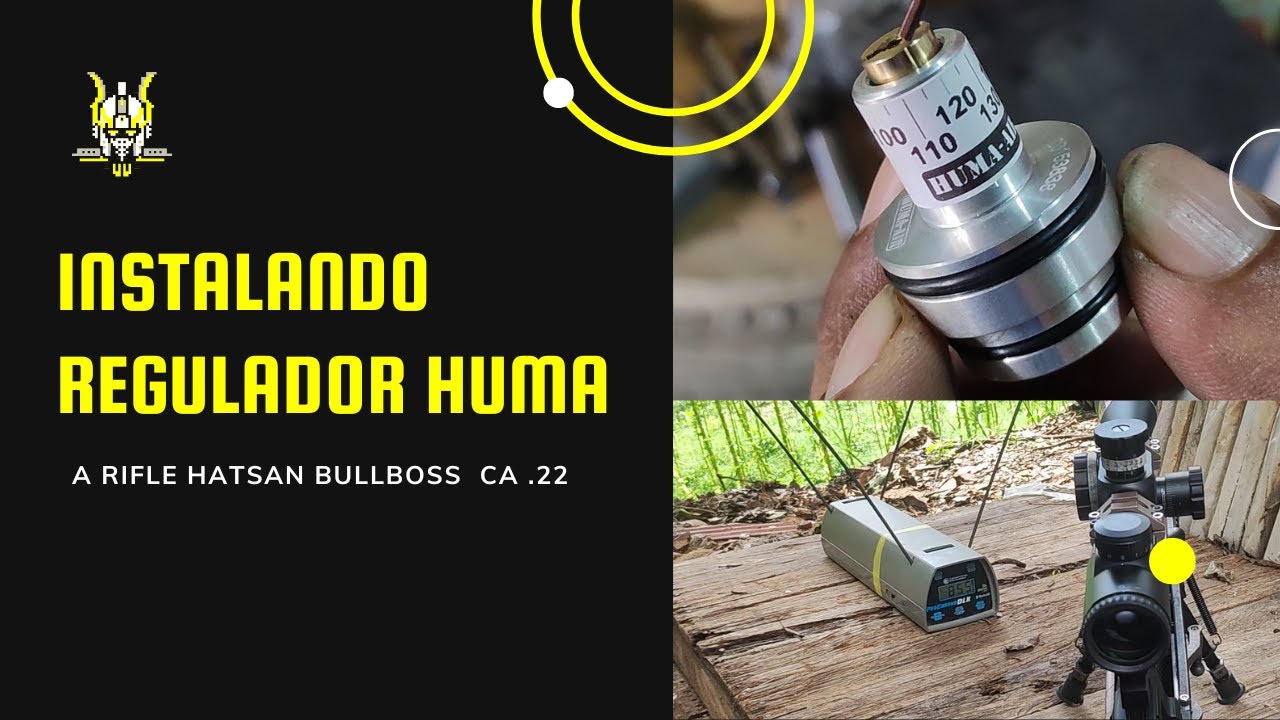 INSTALANDO REGULADOR HUMMA A HATSAN BULLBOSS  CAL .22 🔥🎯