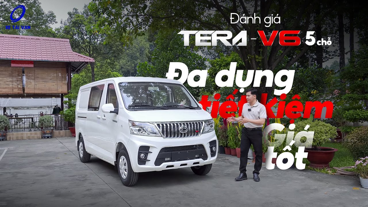 Đánh giá chi tiết Van Tera V6 5 chỗ | Top Xe tải van 5 chỗ đáng mua nhất năm 2025