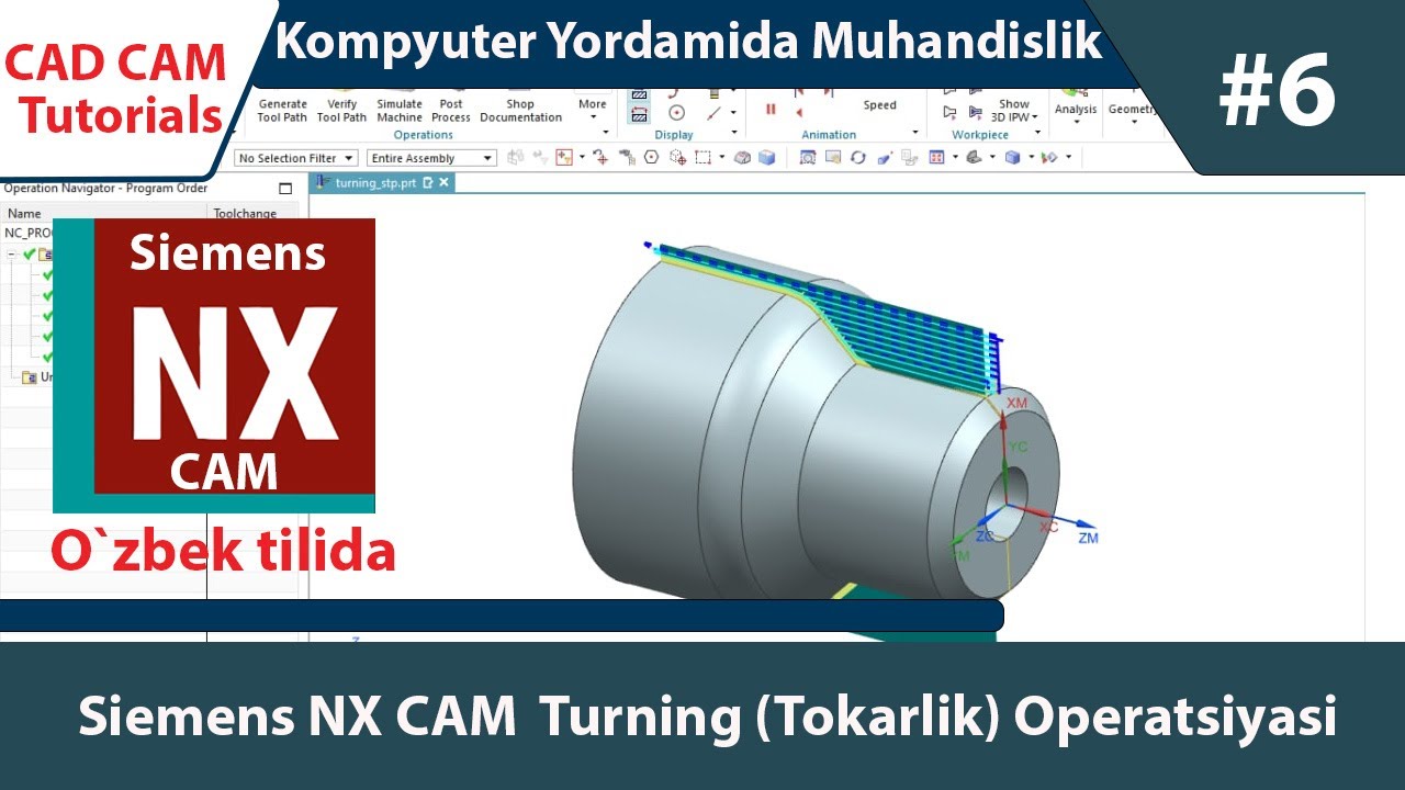 Siemens NX CAM (O`zbek tilida) 6_DARS  Turning (Tokarlik) operatsiysi. #nx #siemens #cam