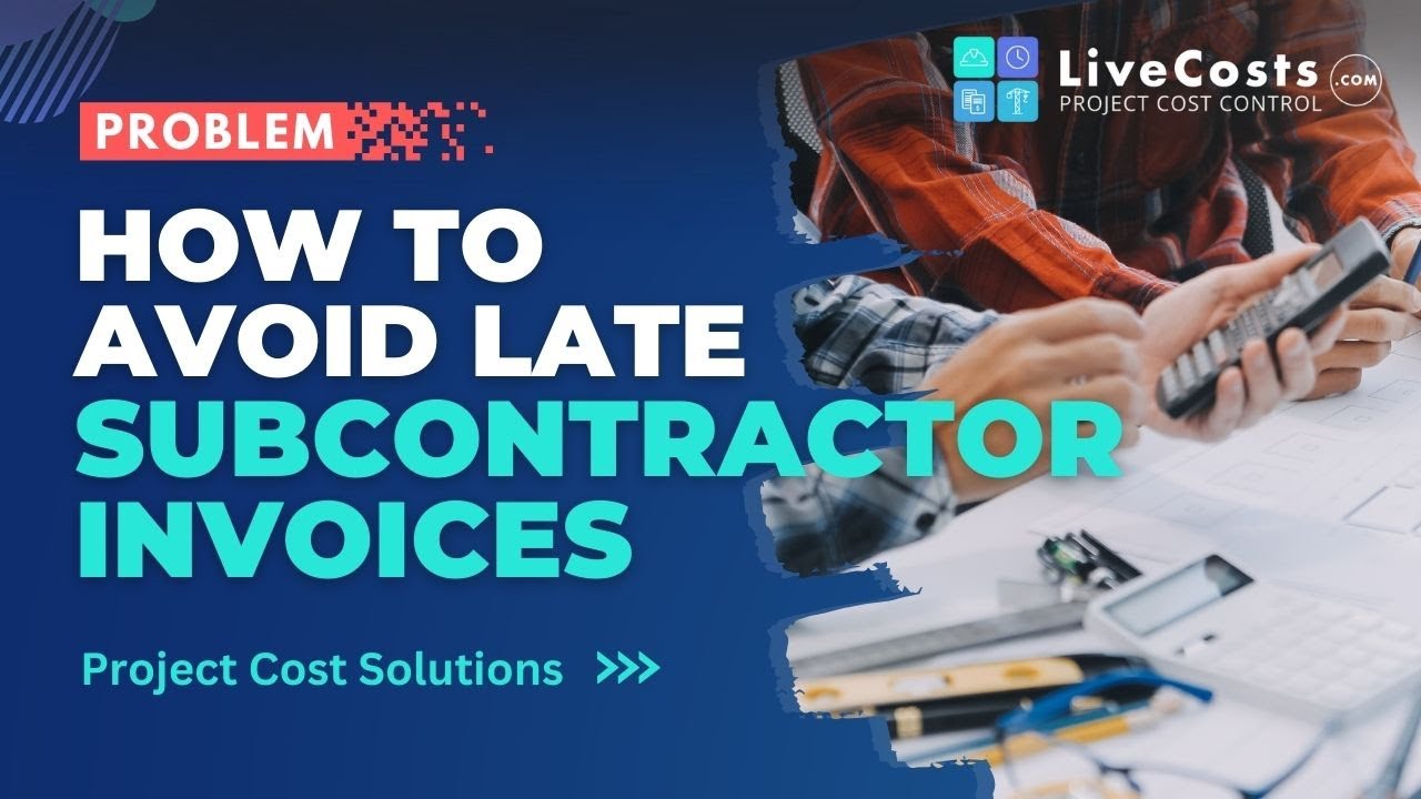 How to avoid late subcontractor invoices