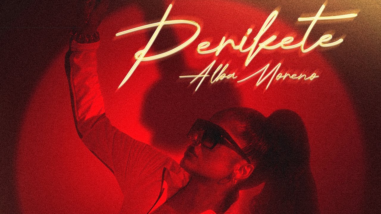 Alba Moreno- Perikete (Videoclip Oficial)