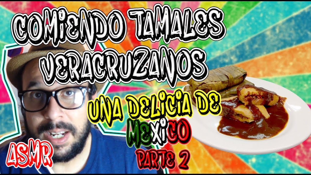 TAMALES VERACRUZANOS ASMR EN ESPAÑOL | Pepe Pecas parte 2