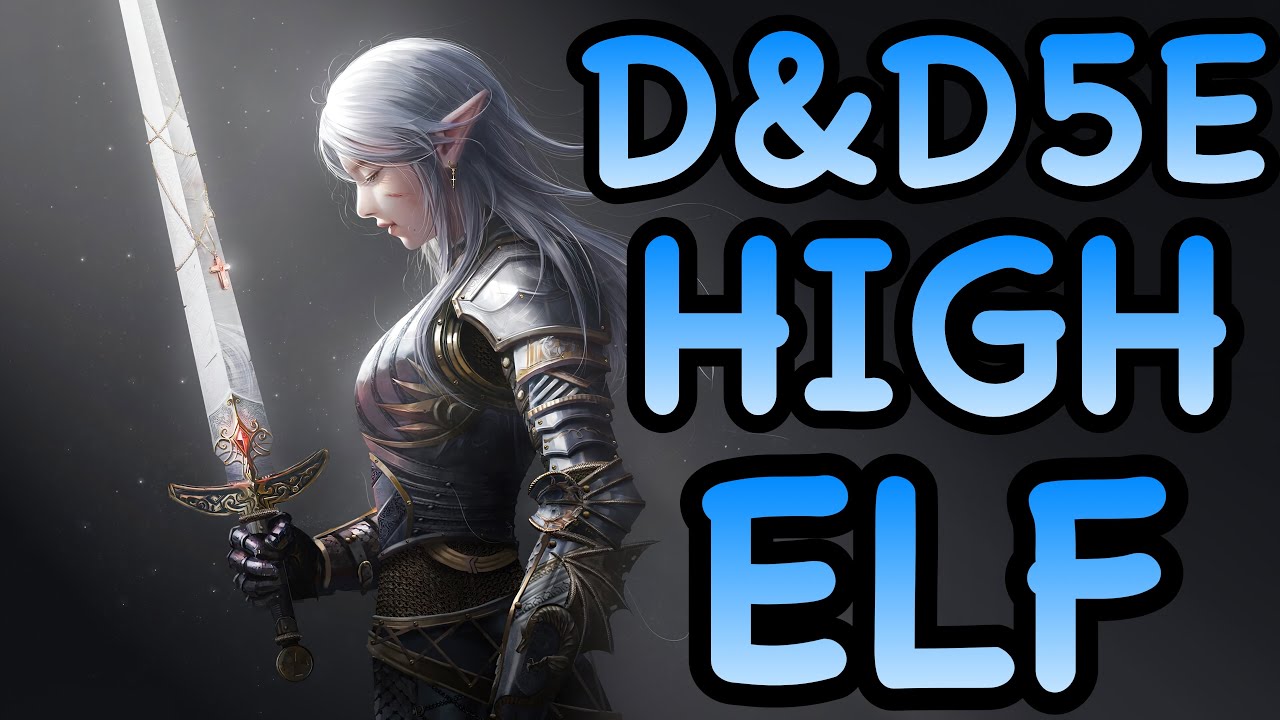 D&D 5E: ВЫСШИЕ ЭЛЬФЫ
