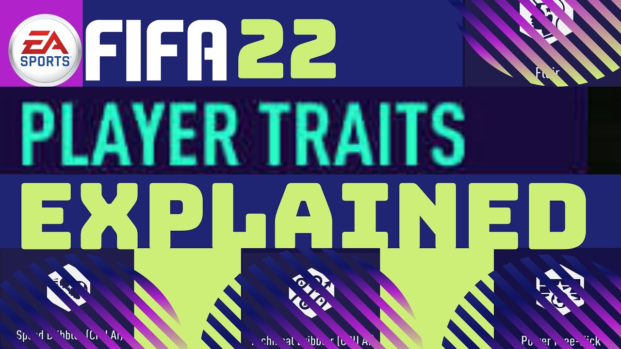 Player Traits Explained | EA Sports FIFA