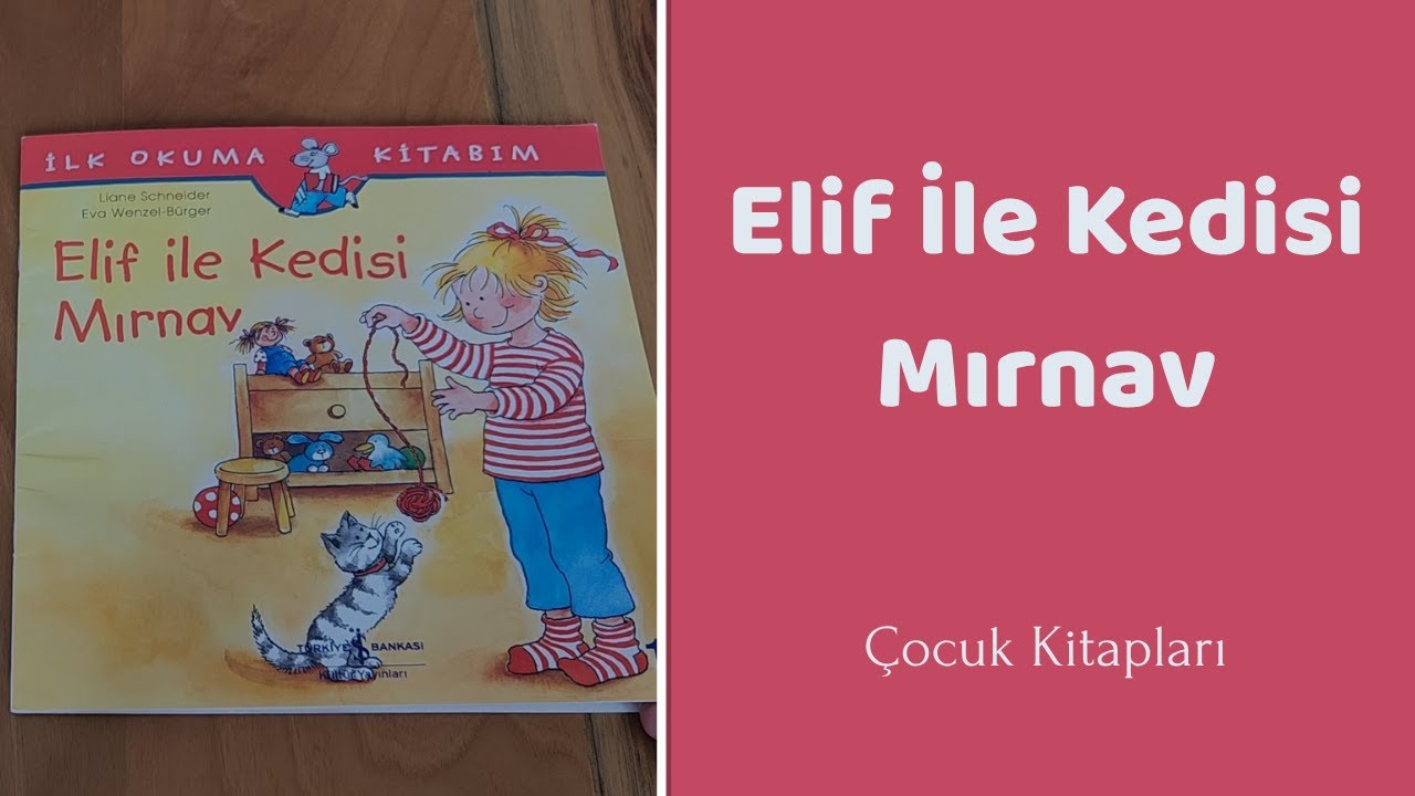 Çocuk Kitapları / Çocuk Masalları | Elif İle Kedisi Mırnav