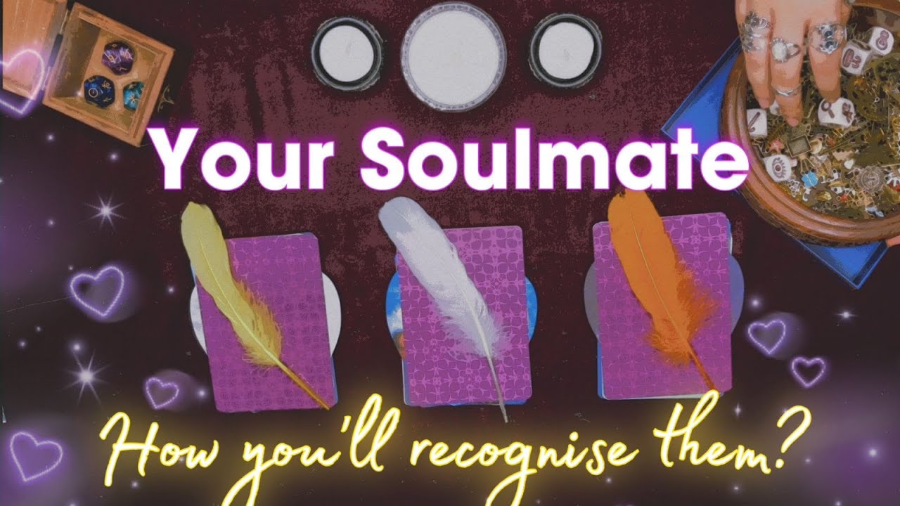 Your Soulmate ❤️ Who? How you will know? Meeting ❤️ Charms 🔮🌟