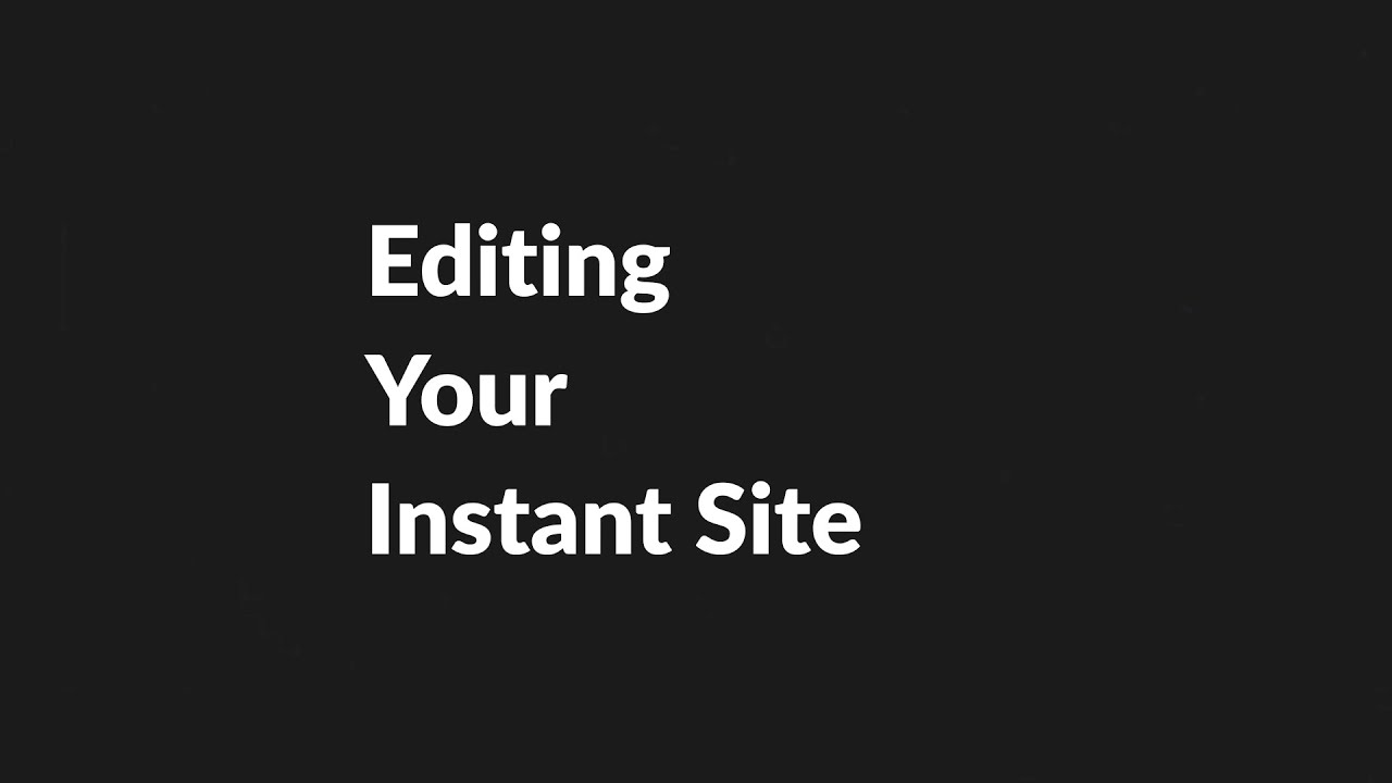 How to Edit Your Instant Site
