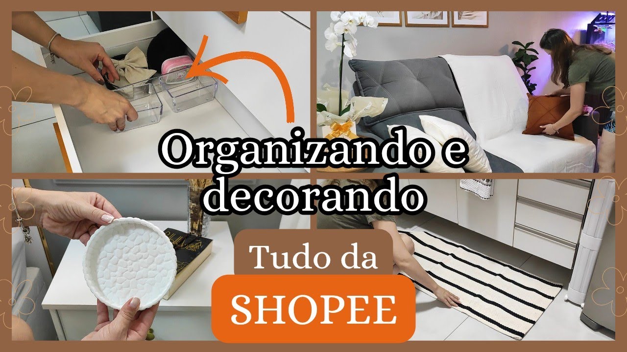 Minha CASA ORGANIZADA e DECORADA com ITENS LINDOS da SHOPEE 😍🧡 ORGANIZADORES | CAMA POSTA | TAPETE 🏡