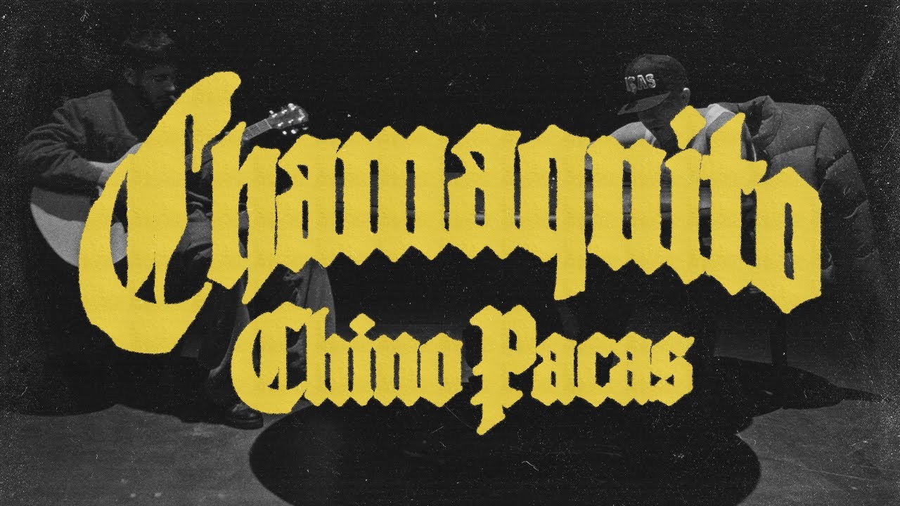Chino Pacas - CHAMAQUITO [Video Oficial]