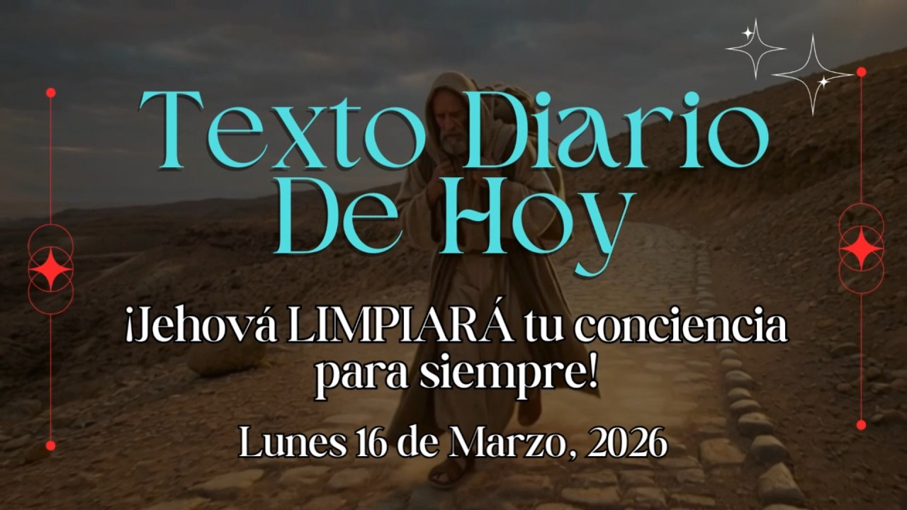 ¡Jehová te levantará con amor! 🫂 | Texto Diario de Hoy Lunes 16 de Marzo 2026