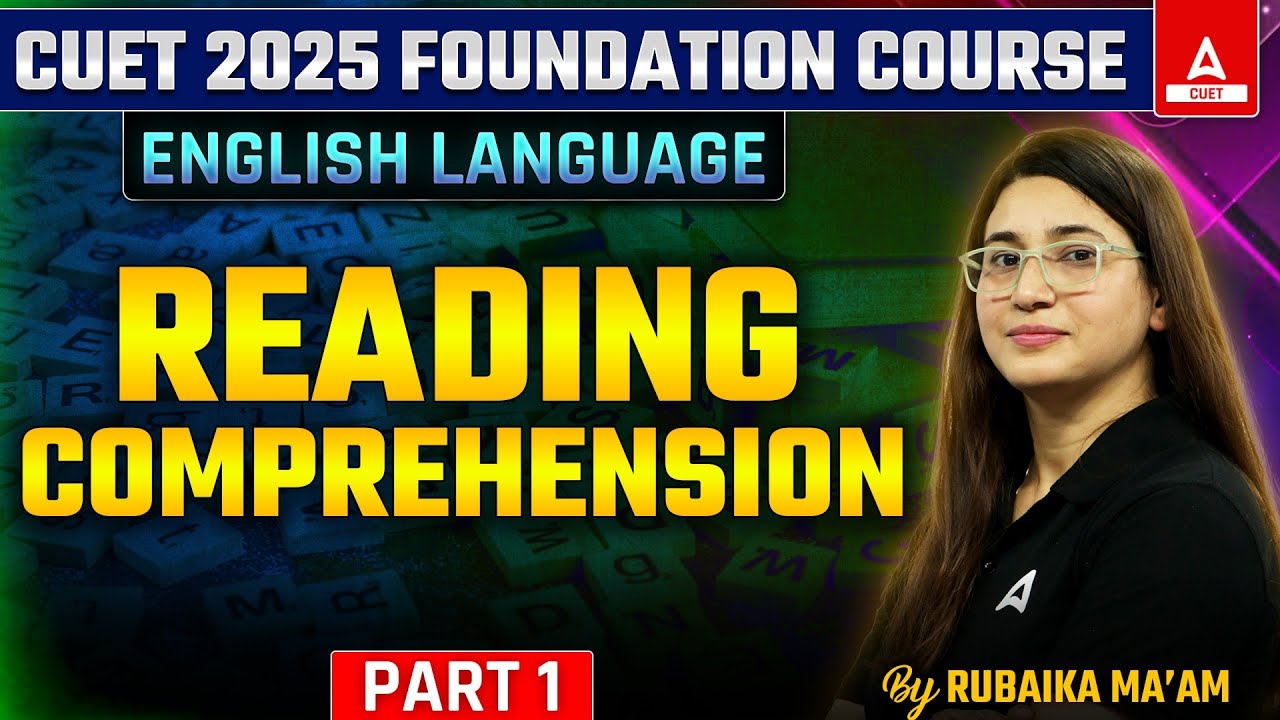 READING COMPREHENSION for CUET 2025 English | Part 1 | By Rubaika Ma'am